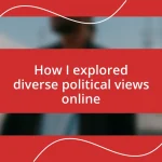 How I explored diverse political views online