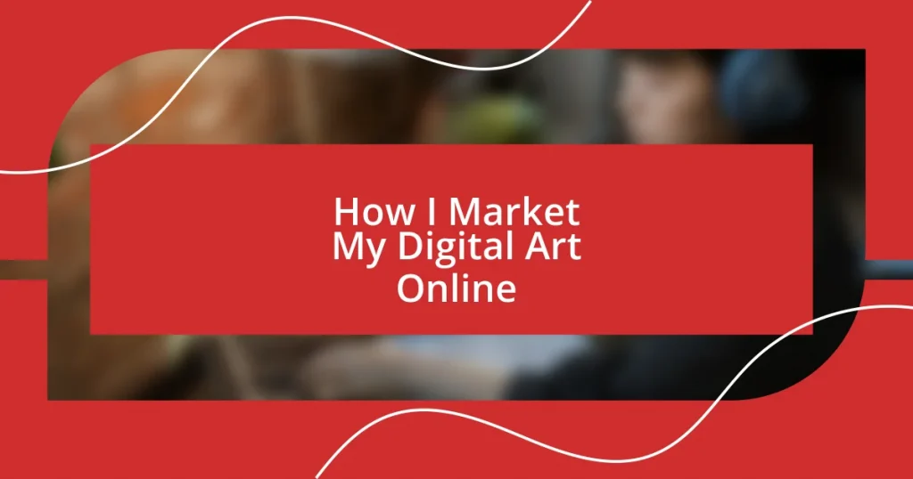 How I Market My Digital Art Online