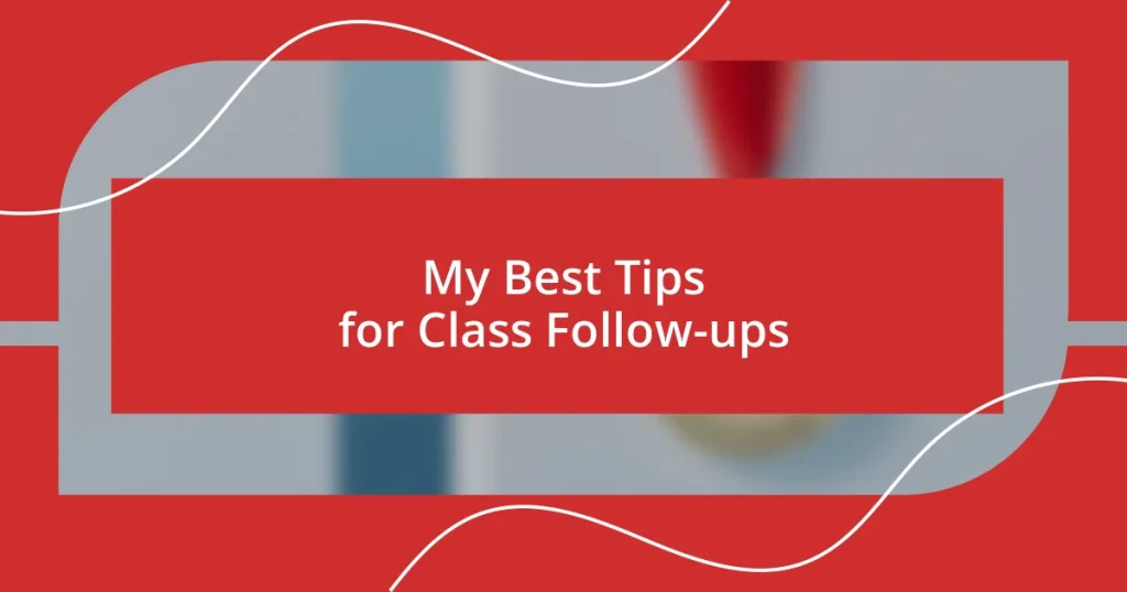 My Best Tips for Class Follow-ups