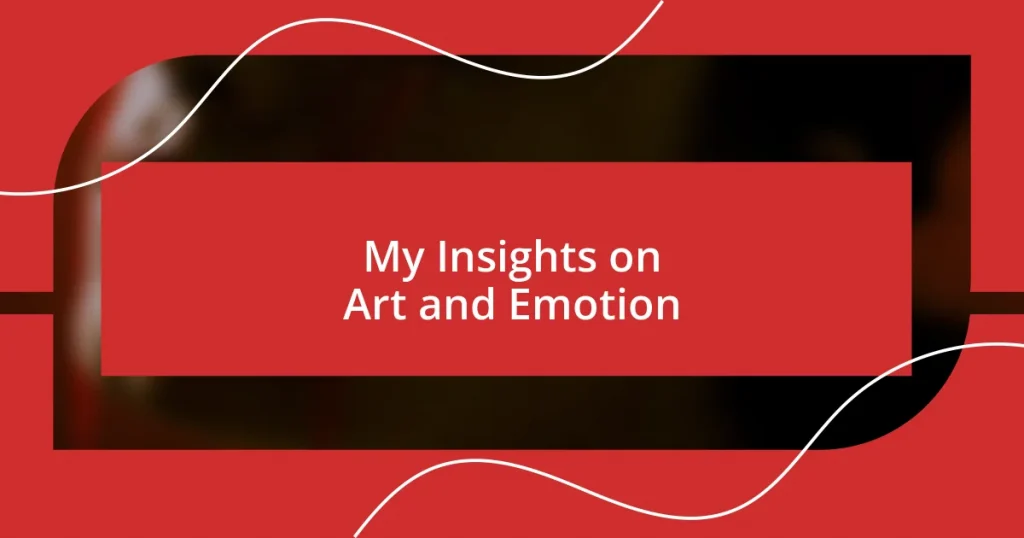 My Insights on Art and Emotion