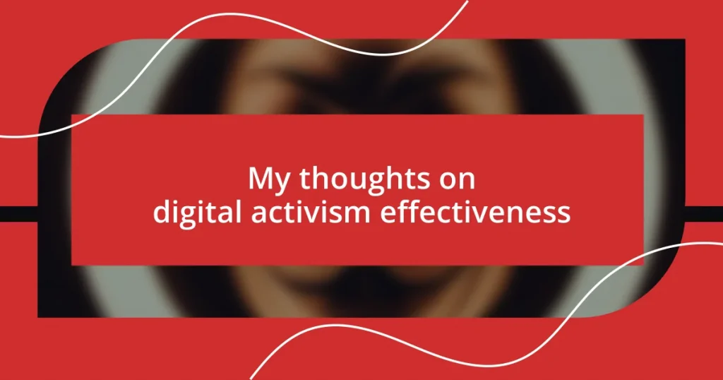 My thoughts on digital activism effectiveness