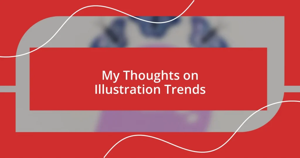 My Thoughts on Illustration Trends