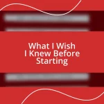 What I Wish I Knew Before Starting